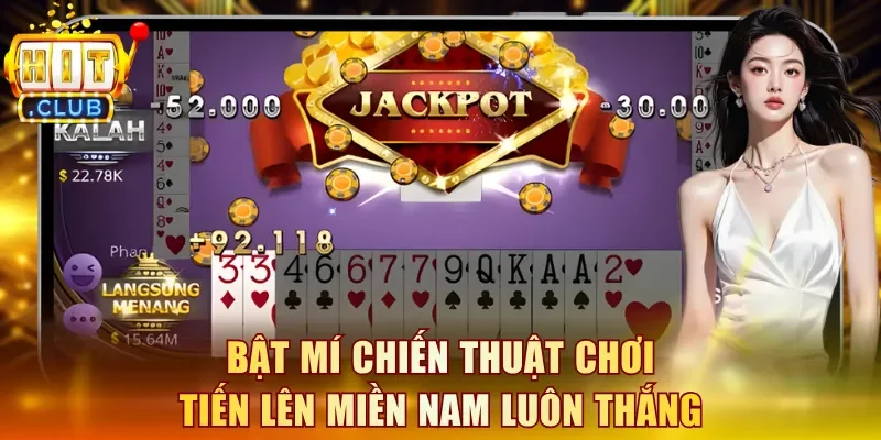 Bật mí các chiến thuật chơi Tiến Lên Miền Nam Hitclub luôn thắng