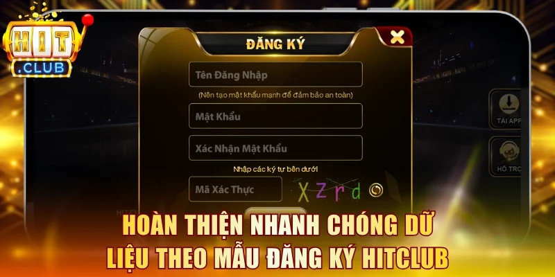 Hoàn thiện nhanh chóng dữ liệu theo mẫu đăng ký Hitclub