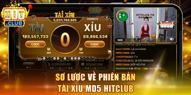 Sơ lược về phiên bản Tài Xỉu MD5 Hitclub